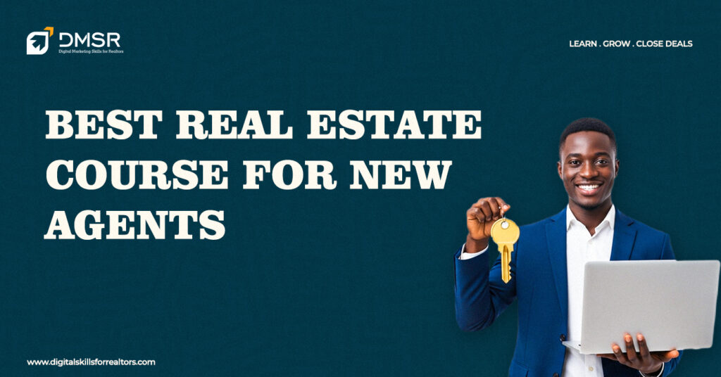 Best Real Estate Course for New Agents
