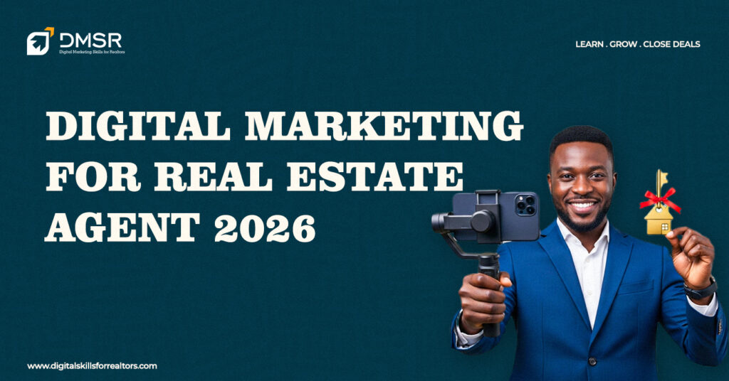 digital marketing for real estate agents 2026